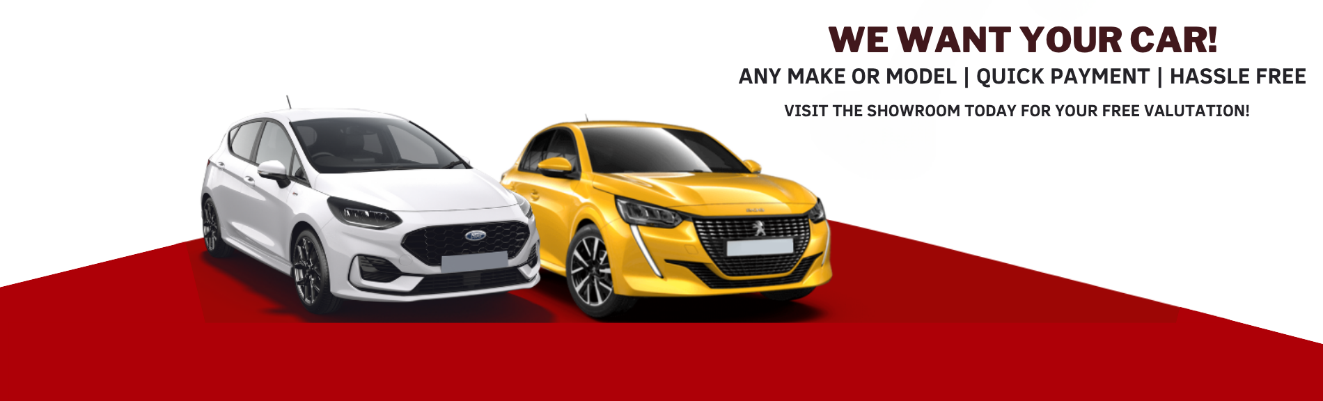 White Ford and yellow Peugeot cars with text: We want your car!